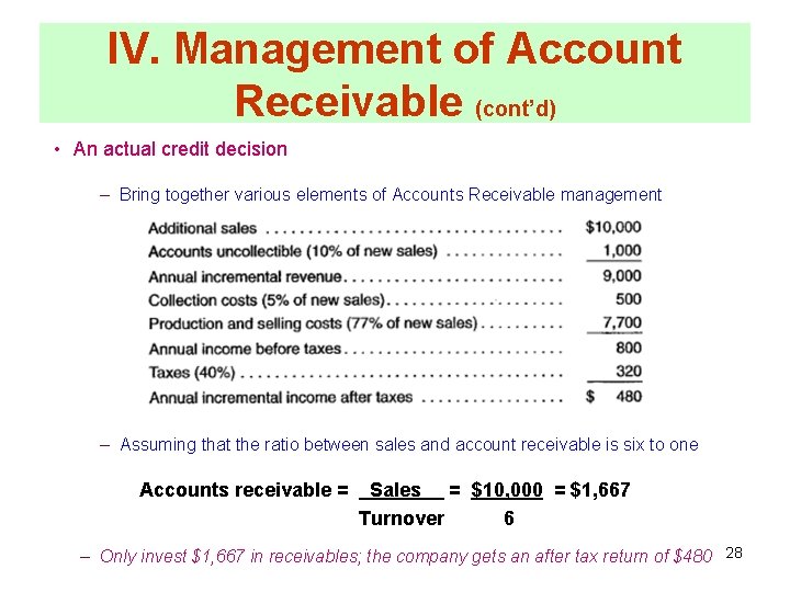 IV. Management of Account Receivable (cont’d) • An actual credit decision – Bring together