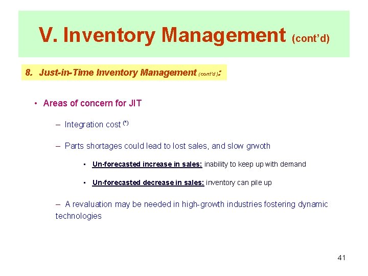 V. Inventory Management (cont’d) 8. Just-in-Time Inventory Management (cont’d): • Areas of concern for