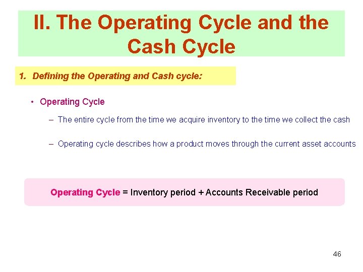 II. The Operating Cycle and the Cash Cycle 1. Defining the Operating and Cash