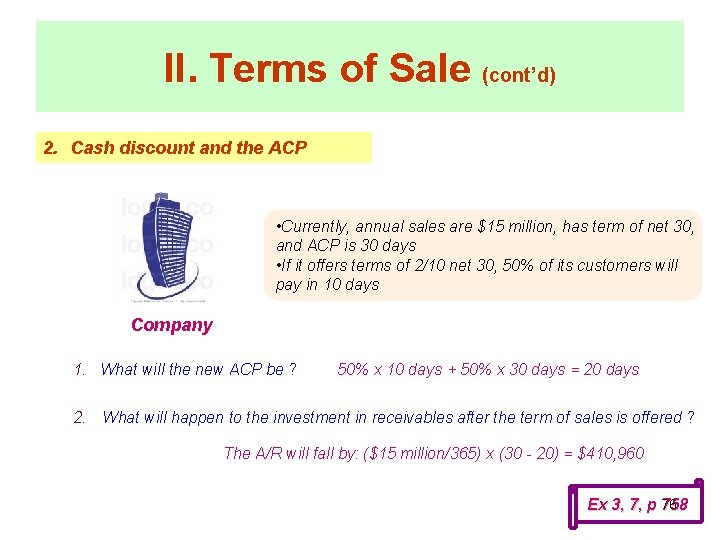 II. Terms of Sale (cont’d) 2. Cash discount and the ACP • Currently, annual