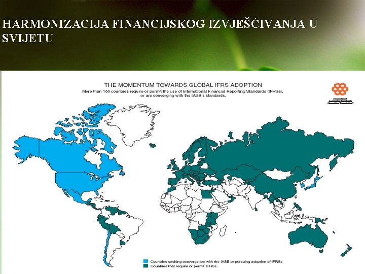 HARMONIZACIJA FINANCIJSKOG IZVJEŠĆIVANJA U SVIJETU 