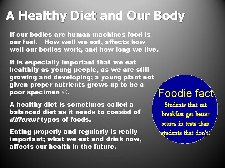 A Healthy Diet and Our Body If our bodies are human machines food is A Healthy Diet and Our Body If our bodies are human machines food is