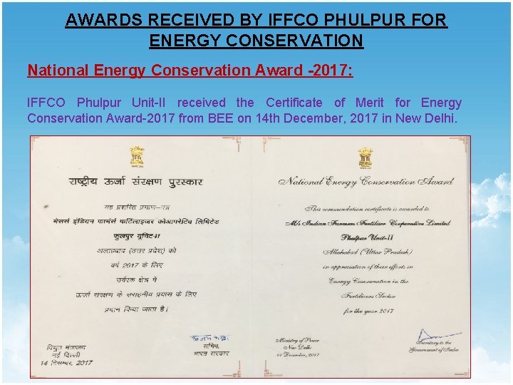 AWARDS RECEIVED BY IFFCO PHULPUR FOR ENERGY CONSERVATION National Energy Conservation Award -2017: IFFCO AWARDS RECEIVED BY IFFCO PHULPUR FOR ENERGY CONSERVATION National Energy Conservation Award -2017: IFFCO