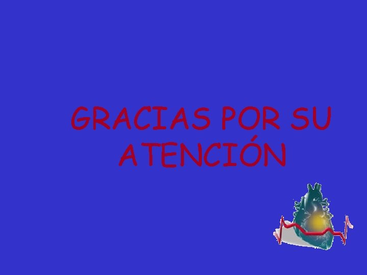 GRACIAS POR SU ATENCIÓN 