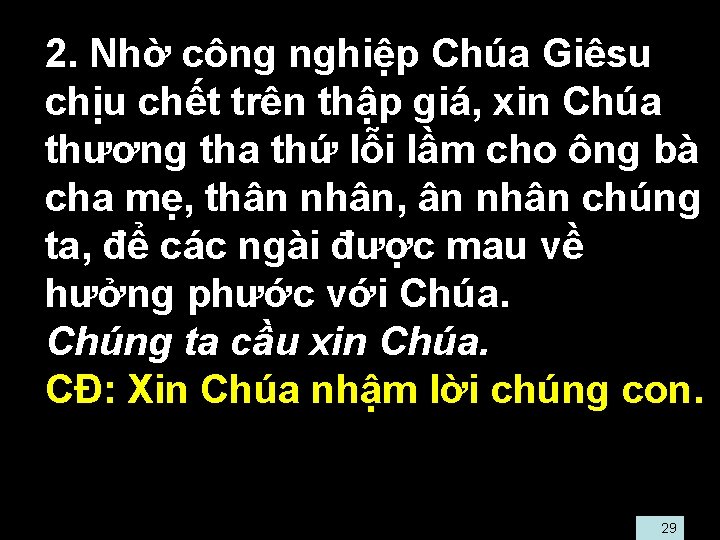  • 2. Nhờ công nghiệp Chúa Giêsu chịu chết trên thập giá, xin