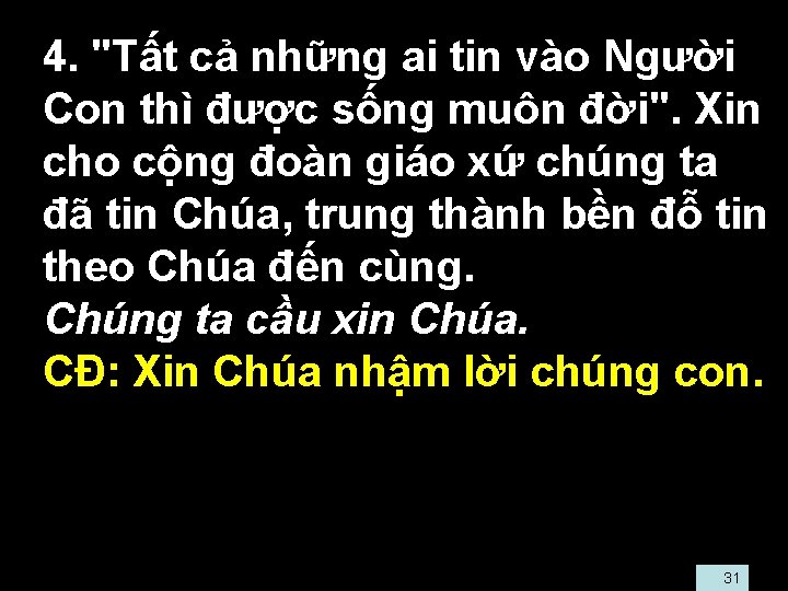  • 4. "Tất cả những ai tin vào Người Con thì được sống