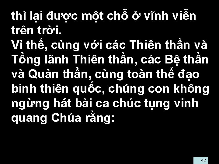  • thì lại được một chỗ ở vĩnh viễn trên trời. • Vì