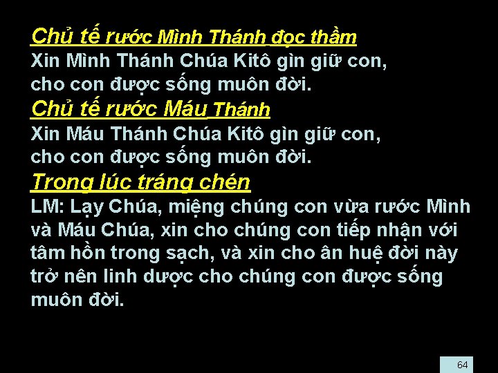  • Chủ tế rước Mình Thánh đọc thầm • Xin Mình Thánh Chúa