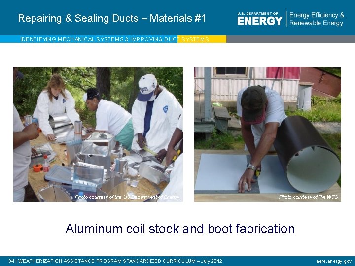 Repairing & Sealing Ducts – Materials #1 IDENTIFYING MECHANICAL SYSTEMS & IMPROVING DUCT SYSTEMS
