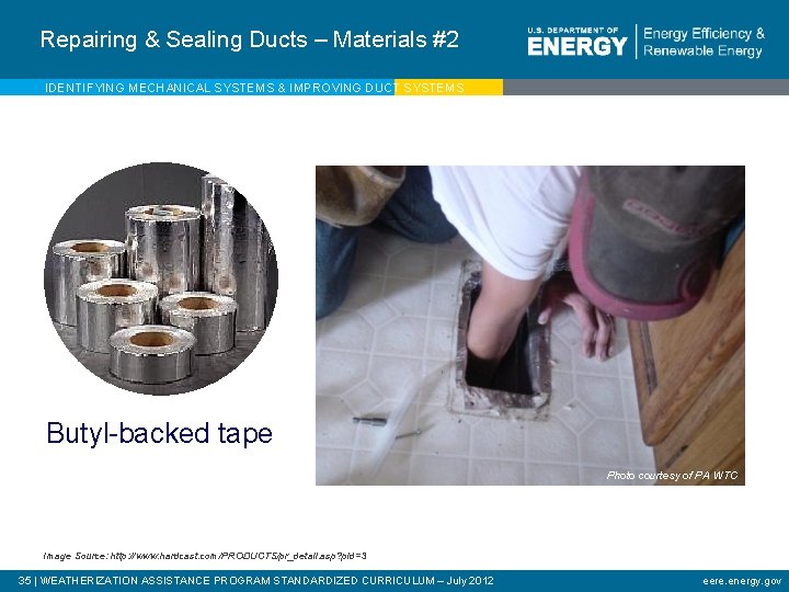 Repairing & Sealing Ducts – Materials #2 IDENTIFYING MECHANICAL SYSTEMS & IMPROVING DUCT SYSTEMS