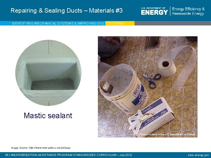 Repairing & Sealing Ducts – Materials #3 IDENTIFYING MECHANICAL SYSTEMS & IMPROVING DUCT SYSTEMS