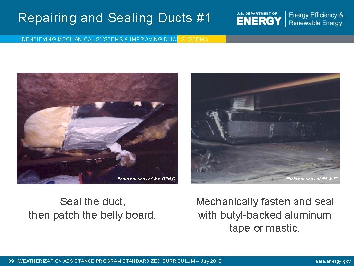 Repairing and Sealing Ducts #1 IDENTIFYING MECHANICAL SYSTEMS & IMPROVING DUCT SYSTEMS Photo courtesy