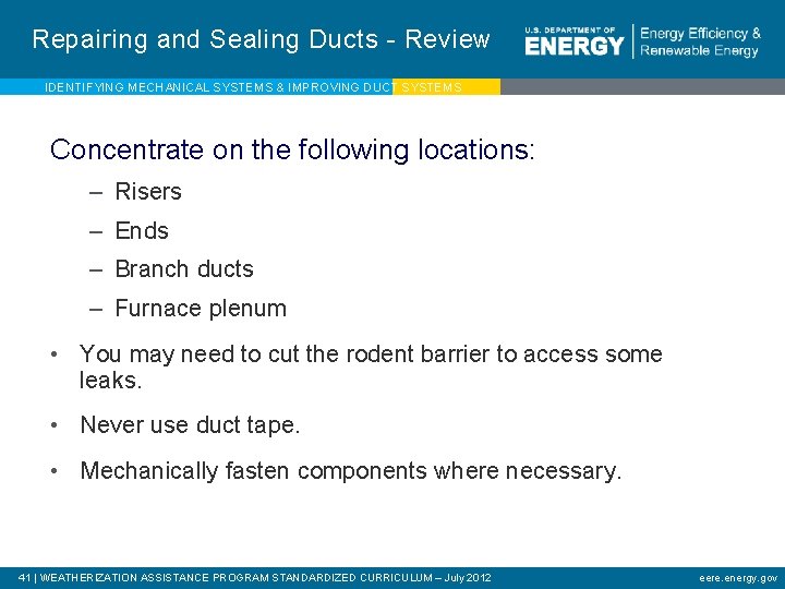 Repairing and Sealing Ducts - Review IDENTIFYING MECHANICAL SYSTEMS & IMPROVING DUCT SYSTEMS Concentrate