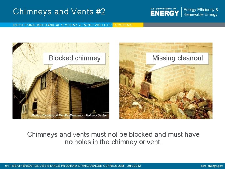 Chimneys and Vents #2 IDENTIFYING MECHANICAL SYSTEMS & IMPROVING DUCT SYSTEMS Blocked chimney Missing