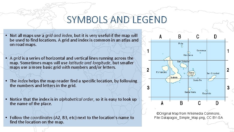 SYMBOLS AND LEGEND • Not all maps use a grid and index, but it SYMBOLS AND LEGEND • Not all maps use a grid and index, but it
