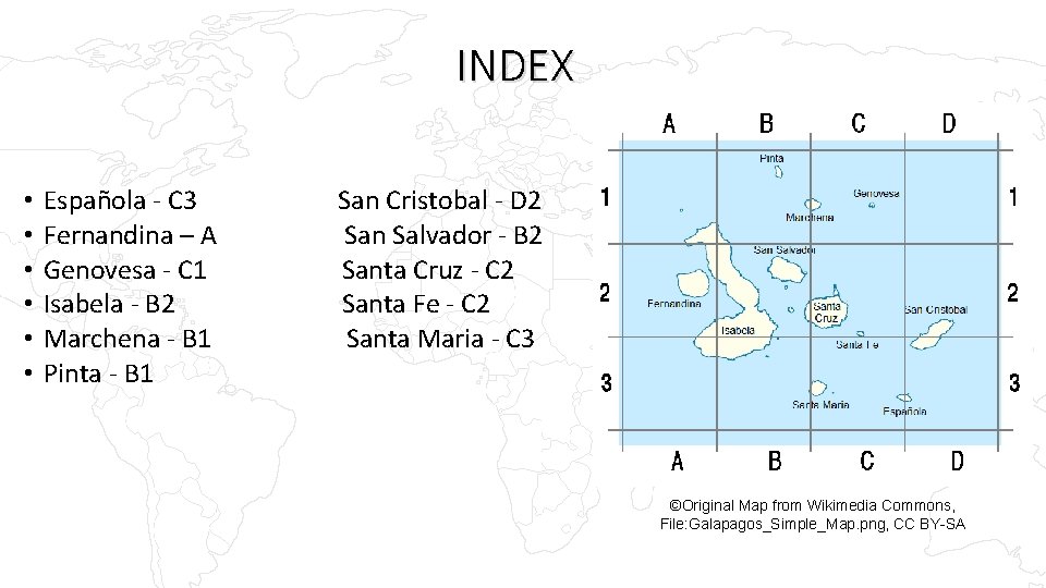 INDEX • • • Española - C 3 San Cristobal - D 2 Fernandina INDEX • • • Española - C 3 San Cristobal - D 2 Fernandina