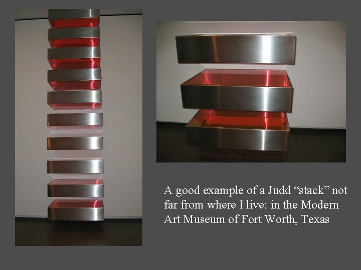 A good example of a Judd “stack” not far from where I live: in