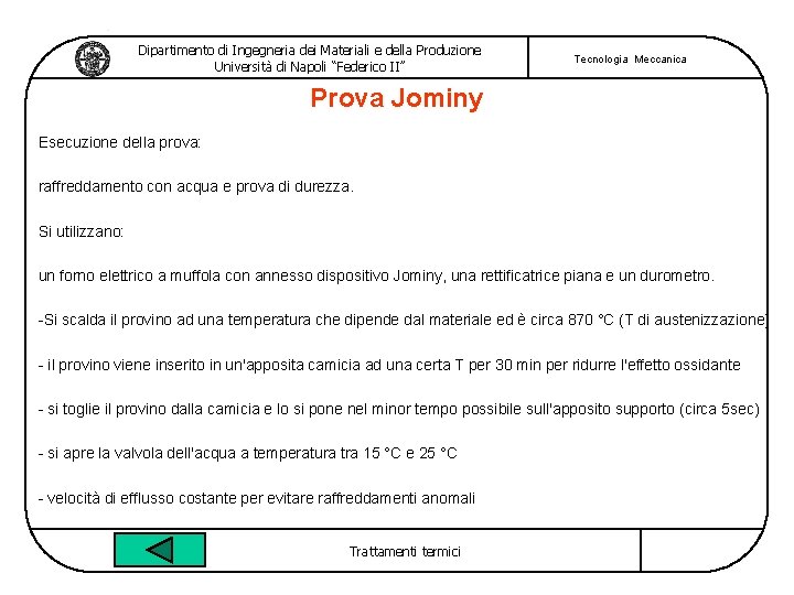 Dipartimento di Ingegneria dei Materiali e della Produzione Università di Napoli “Federico II” Tecnologia