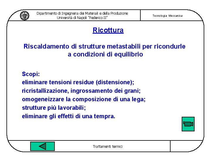 Dipartimento di Ingegneria dei Materiali e della Produzione Università di Napoli “Federico II” Tecnologia