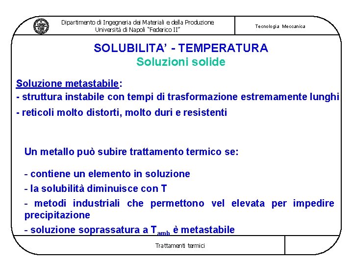 Dipartimento di Ingegneria dei Materiali e della Produzione Università di Napoli “Federico II” Tecnologia