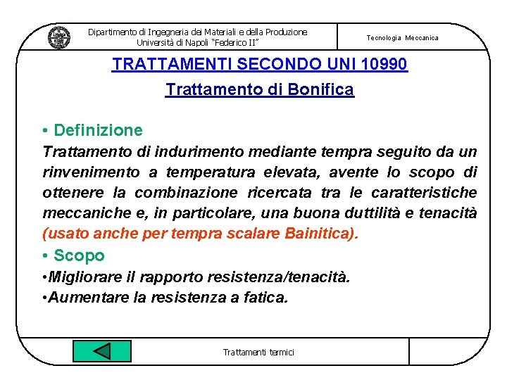 Dipartimento di Ingegneria dei Materiali e della Produzione Università di Napoli “Federico II” Tecnologia