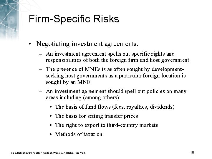 Firm-Specific Risks • Negotiating investment agreements: – An investment agreement spells out specific rights