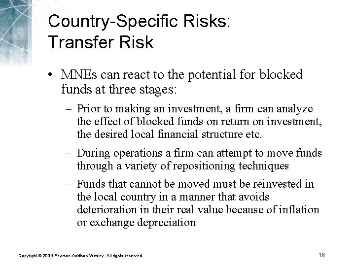Country-Specific Risks: Transfer Risk • MNEs can react to the potential for blocked funds