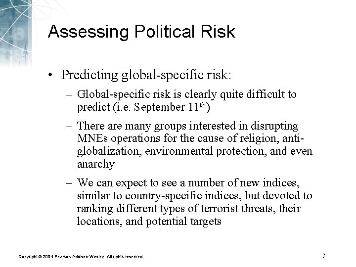 Assessing Political Risk • Predicting global-specific risk: – Global-specific risk is clearly quite difficult