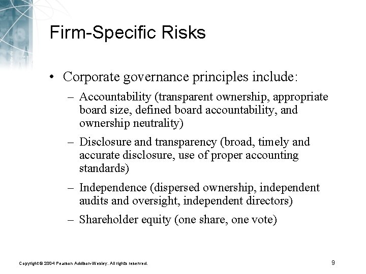 Firm-Specific Risks • Corporate governance principles include: – Accountability (transparent ownership, appropriate board size,