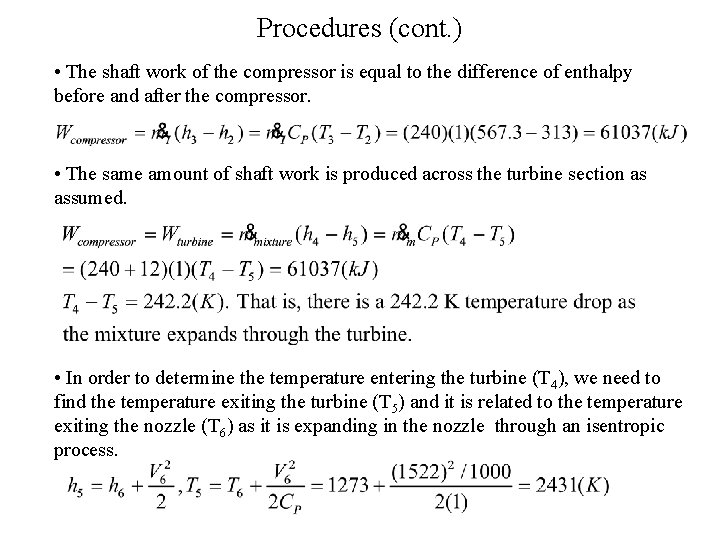Procedures (cont. ) • The shaft work of the compressor is equal to the