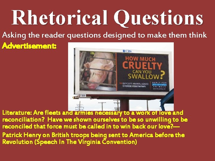 Rhetorical Questions Asking the reader questions designed to make them think Advertisement: Literature: Are Rhetorical Questions Asking the reader questions designed to make them think Advertisement: Literature: Are