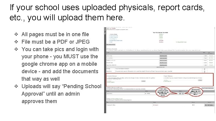 If your school uses uploaded physicals, report cards, etc. , you will upload them