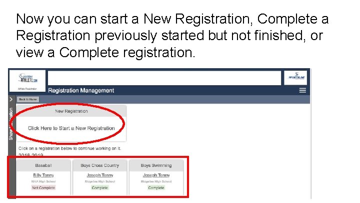 Now you can start a New Registration, Complete a Registration previously started but not
