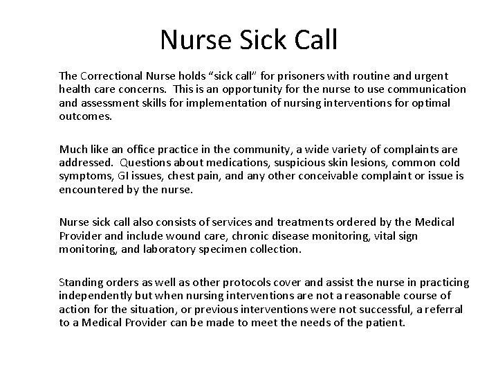 Nurse Sick Call The Correctional Nurse holds “sick call” for prisoners with routine and