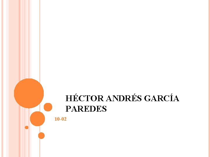 HÉCTOR ANDRÉS GARCÍA PAREDES 10 -02 