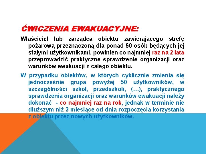 ĆWICZENIA EWAKUACYJNE: Właściciel lub zarządca obiektu zawierającego strefę pożarową przeznaczoną dla ponad 50 osób