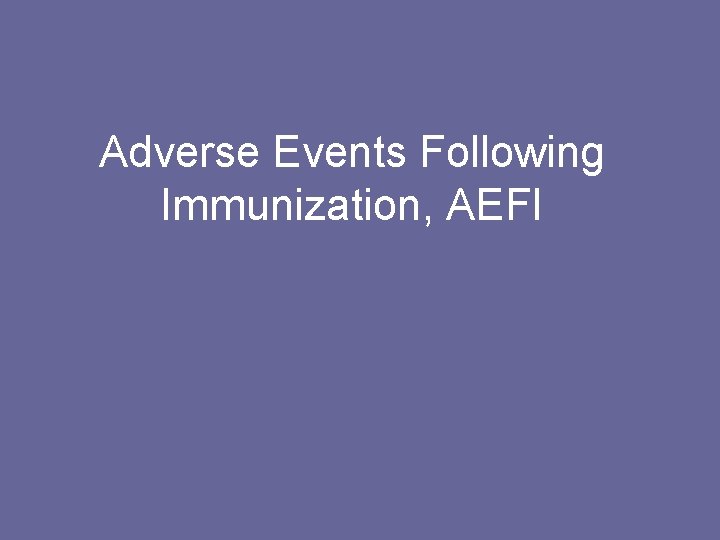 Adverse Events Following Immunization, AEFI 