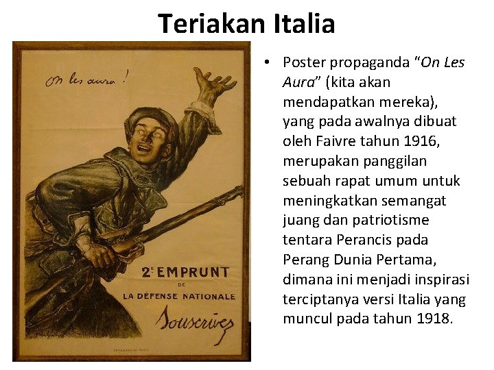 Teriakan Italia • Poster propaganda “On Les Aura” (kita akan mendapatkan mereka), yang pada