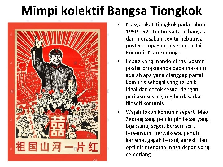 Mimpi kolektif Bangsa Tiongkok • • • Masyarakat Tiongkok pada tahun 1950 -1970 tentunya