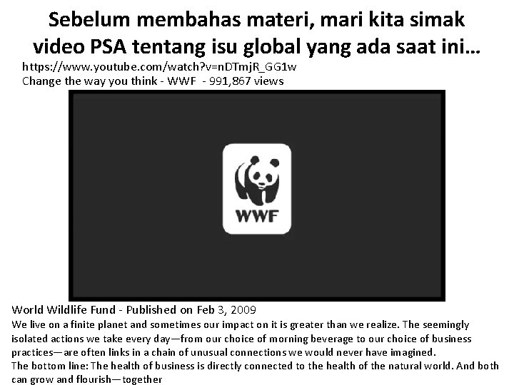 Sebelum membahas materi, mari kita simak video PSA tentang isu global yang ada saat