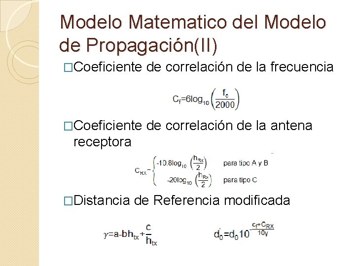 Modelo Matematico del Modelo de Propagación(II) �Coeficiente de correlación de la frecuencia �Coeficiente de