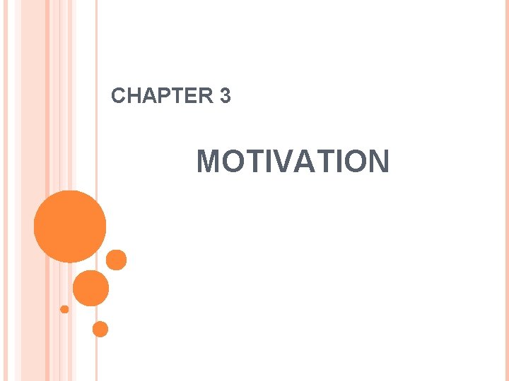 CHAPTER 3 MOTIVATION 