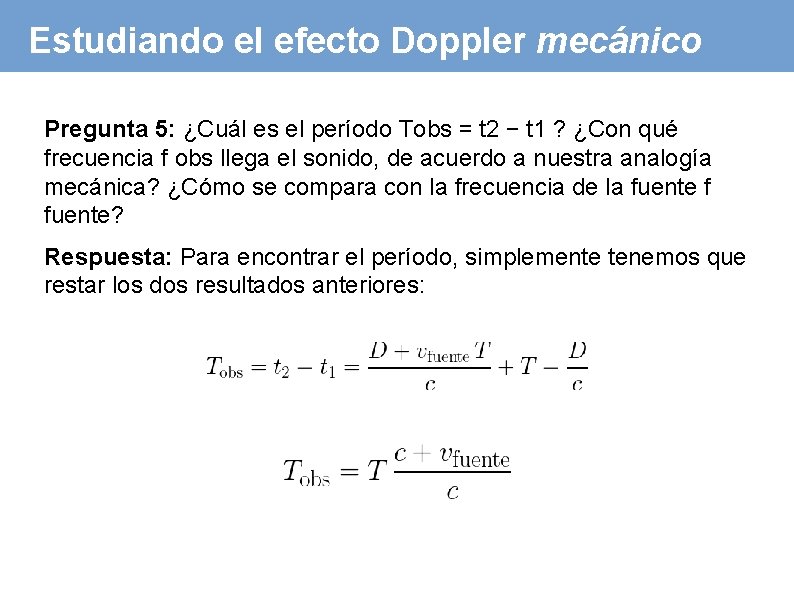 Estudiando el efecto Doppler mecánico Pregunta 5: ¿Cuál es el período Tobs = t