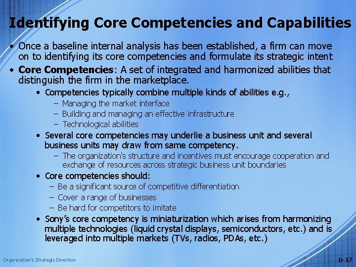 Identifying Core Competencies and Capabilities • Once a baseline internal analysis has been established,