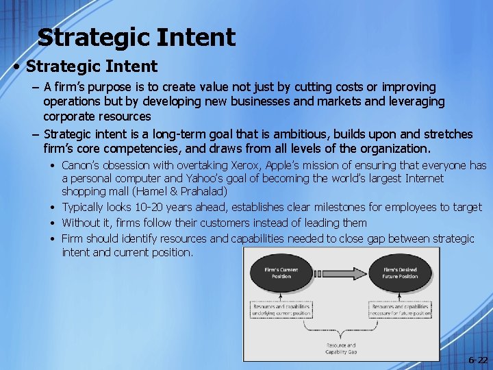 Strategic Intent • Strategic Intent – A firm’s purpose is to create value not