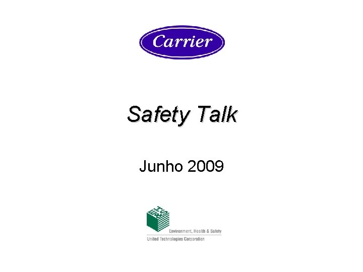 Safety Talk Junho 2009 