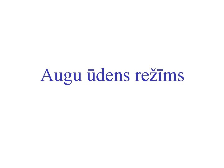 Augu ūdens režīms 