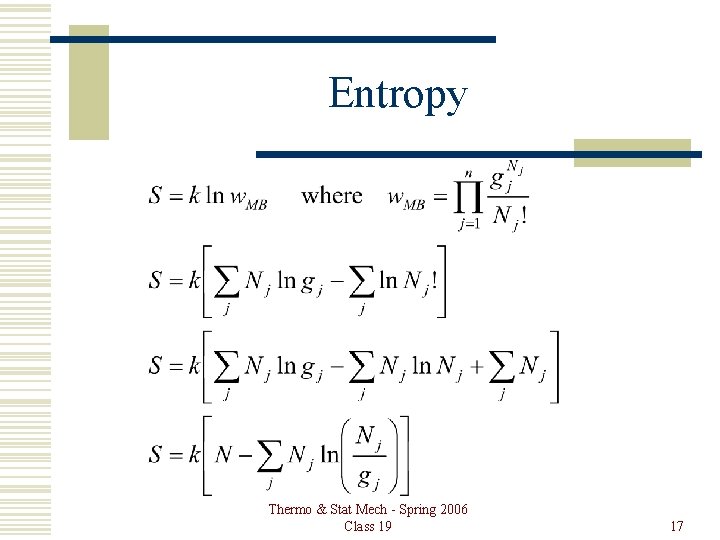 Entropy Thermo & Stat Mech - Spring 2006 Class 19 17 