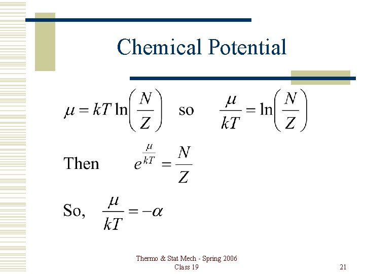 Chemical Potential Thermo & Stat Mech - Spring 2006 Class 19 21 