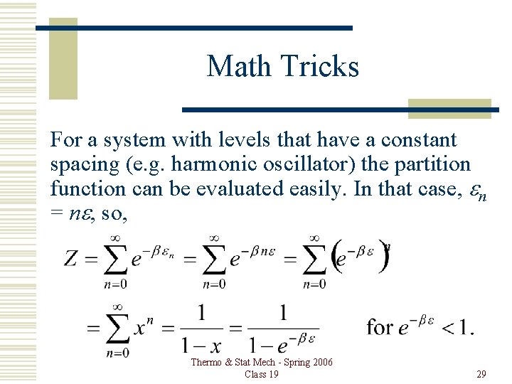 Math Tricks For a system with levels that have a constant spacing (e. g.